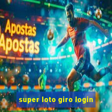 super loto giro login